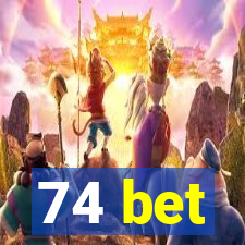 74 bet